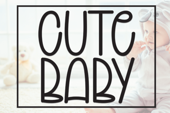 Cute Baby: The Adorable Display Font for Playful Designs