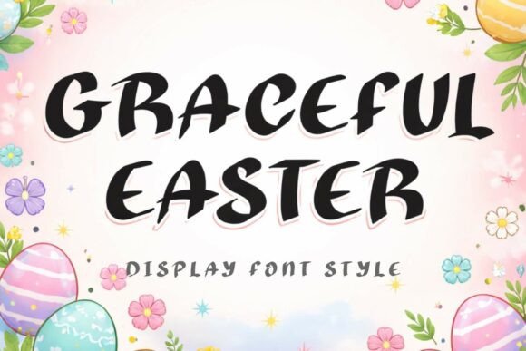 Graceful Easter: A Versatile Font for Dynamic Design